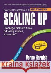 Scaling Up. Dlaczego niektóre firmy odnoszą sukces Verne Harnish 9788301239770 Wydawnictwo Naukowe PWN - książka