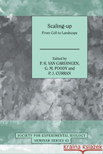 Scaling-Up: From Cell to Landscape Gardingen, P. R. Van 9780521187756 Cambridge University Press - książka