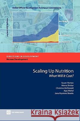 Scaling Up Nutrition: What Will It Cost?e Horton, Susan 9780821380772 World Bank Publications - książka