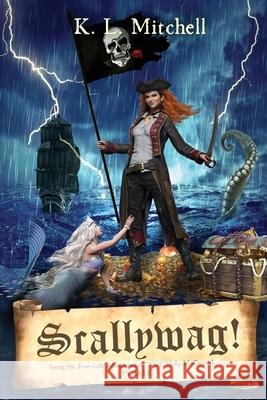 Scallywag! K. L. Mitchell 9781633040823 Desert Palm Press - książka