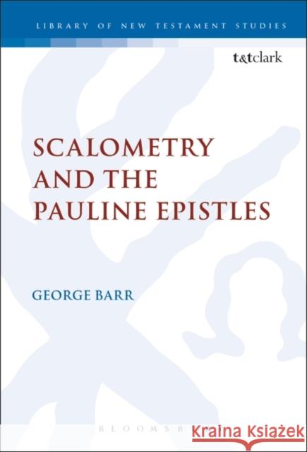 Scalometry and the Pauline Epistles George Barr 9780567082541 Bloomsbury Publishing PLC - książka