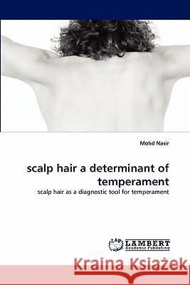 Scalp Hair a Determinant of Temperament  9783844311457 LAP Lambert Academic Publishing AG & Co KG - książka