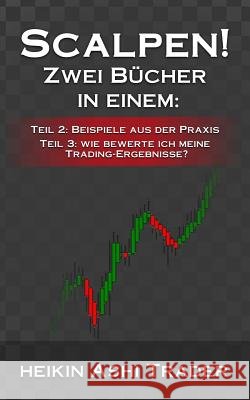 Scalpen! 2-3: Zwei Bücher in einem: Ashi Trader, Heikin 9781535147859 Createspace Independent Publishing Platform - książka