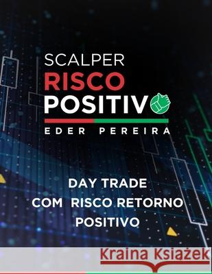 Scalper Risco Positivo: Scaping Eder Pereira 9798541551082 Independently Published - książka