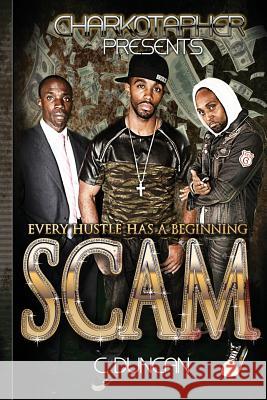 Scam: Scam Charles a. Duncan 9781494820640 Createspace - książka