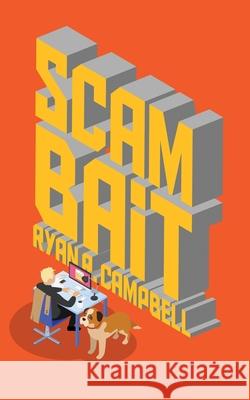 Scambait Ryan R. Campbell 9781736387139 Cedarbrook Books - książka