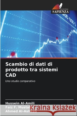 Scambio di dati di prodotto tra sistemi CAD Al-Amili, Hussein, Mustafa, Faiz F., Al-Ashaab, Ahmed 9786209781551 Edizioni Sapienza - książka
