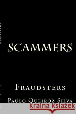 Scammers: Fraudsters S. Paulo Queiroz Silv 9781503053526 Createspace - książka