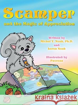Scamper And The Magic Of Appreciation Michal y. Noah Loren Noah 9780996775755 Magical World in You - książka