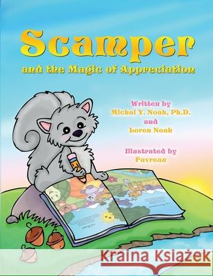 Scamper And The Magic Of Appreciation Michal y. Noah Loren Noah 9780996775762 Magical World in You - książka