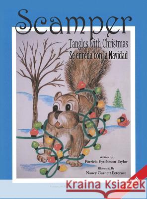 Scamper Tangles with Christmas - Bilingual Patricia Eytcheson Taylor Nancy Garnett Peterson 9781495163685 Catch-A-Winner Publishing, LLC - książka