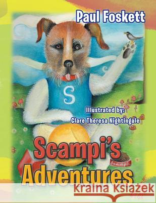 Scampi's Adventures Paul Foskett 9781496979513 Authorhouse - książka