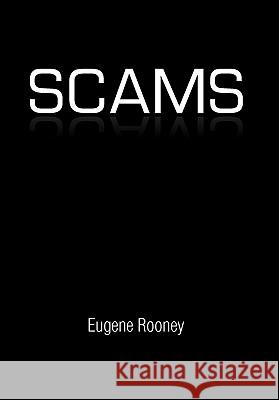 Scams Eugene Rooney 9781456842840 Xlibris Corporation - książka