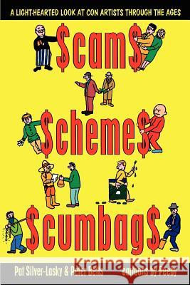 Scams Schemes Scumbags Pat Silver-Lasky Peter Betts 9781478282037 Createspace Independent Publishing Platform - książka