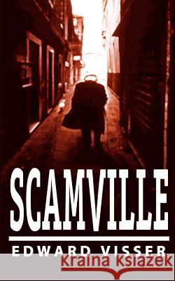 Scamville Edward Visser 9781403344649 Authorhouse - książka