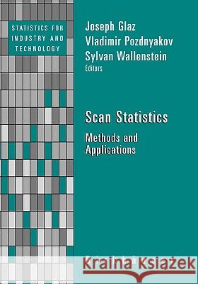 Scan Statistics: Methods and Applications Glaz, Joseph 9780817647483 Birkhauser Boston - książka