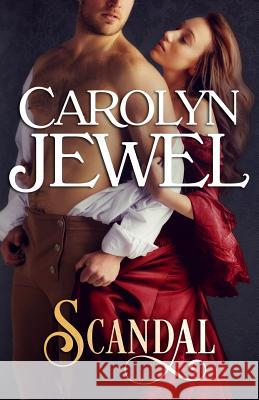 Scandal: A Regency Historical Romance Carolyn Jewel 9781502961679 Createspace - książka