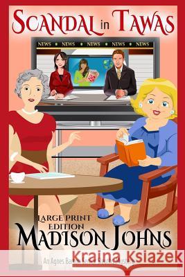 Scandal in Tawas Large Print Edition Madison Johns 9781976195969 Createspace Independent Publishing Platform - książka