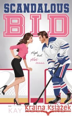 Scandalous Bid Kay Rockland 9780996373708 Aura Lit - książka