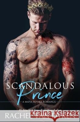 Scandalous Prince Rachel Va 9781946061577 Van Dyken Enterprises Inc - książka