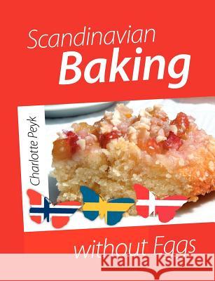 Scandinavian Baking without Eggs Charlotte Peyk 9788771146080 Books on Demand - książka