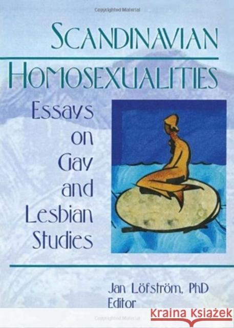 Scandinavian Homosexualities: Essays on Gay and Lesbian Studies Leofstreom, Jan 9780789005083 Haworth Press - książka