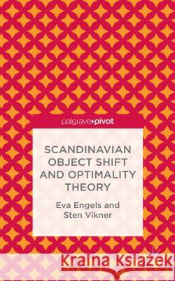 Scandinavian Object Shift and Optimality Theory Sten Vikner Eva Engels 9781137431639 Palgrave Pivot - książka