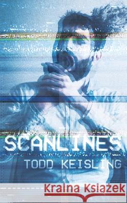 Scanlines Todd Keisling 9781943720583 Perpetual Motion Machine Publishing - książka