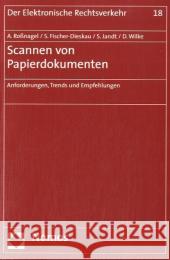 Scannen von Papierdokumenten : Anforderungen, Trends und Empfehlungen Roßnagel, Alexander Fischer-Dieskau, Stefanie Jandt, Silke 9783832931957 Nomos - książka