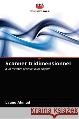 Scanner tridimensionnel Laeeq Ahmed 9786202749121 Editions Notre Savoir - książka