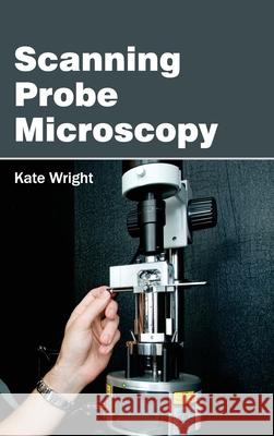 Scanning Probe Microscopy Kate Wright 9781632384072 NY Research Press - książka