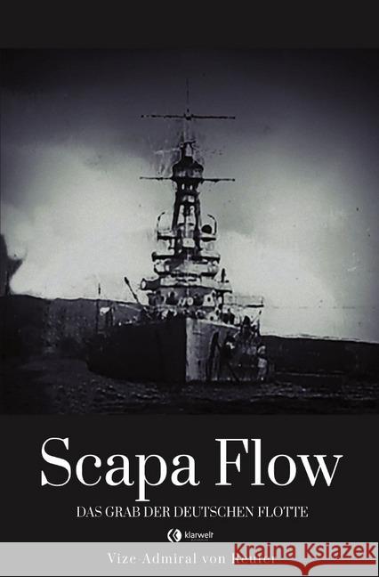 Scapa Flow : Das Grab der deutschen Flotte Reuter, Ludwig von 9783750241879 epubli - książka