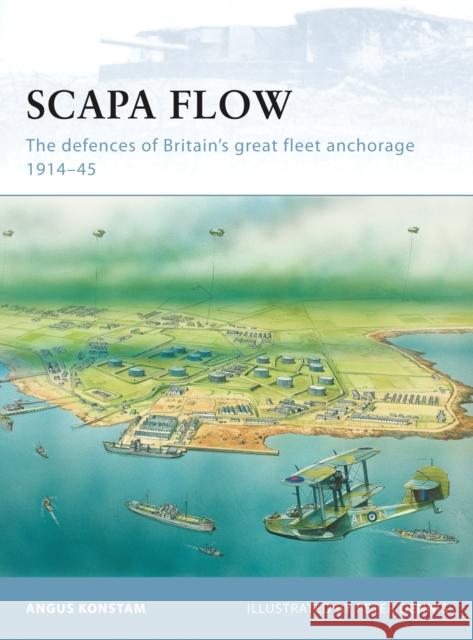 Scapa Flow: The defences of Britain's great fleet anchorage 1914-45 Angus Konstam 9781846033667 Osprey Publishing (UK) - książka