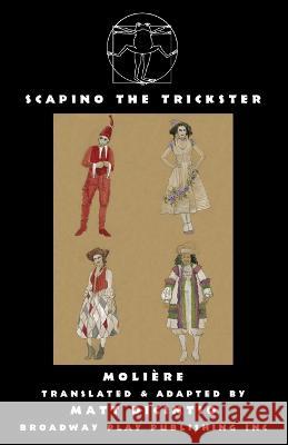 Scapino the Trickster Moliere Matt Dicintio  9780881459326 Broadway Play Publishing - książka