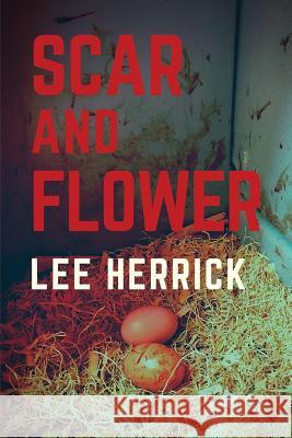 Scar and Flower Lee Herrick 9781625492944 Word Poetry Books - książka