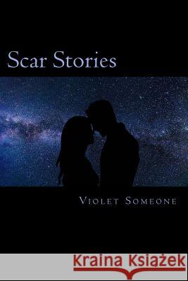 Scar Stories Violet Someone 9781725913424 Createspace Independent Publishing Platform - książka