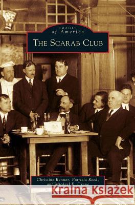 Scarab Club Patricia Reed, Michael E Crane, Christine Renner 9781531624743 Arcadia Publishing Library Editions - książka