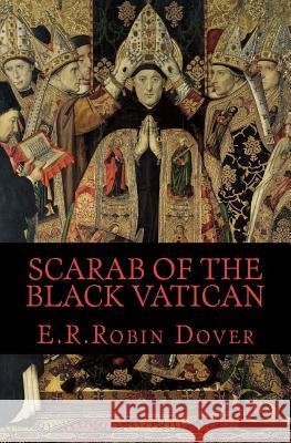 Scarab of the Black Vatican E. R. Robin Dover 9781979320924 Createspace Independent Publishing Platform - książka