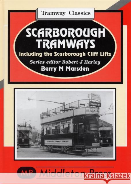 Scarborough Tramways: Including the Scarborough Cliff Lifts Barry M. Marsden 9781906008154 Middleton Press - książka