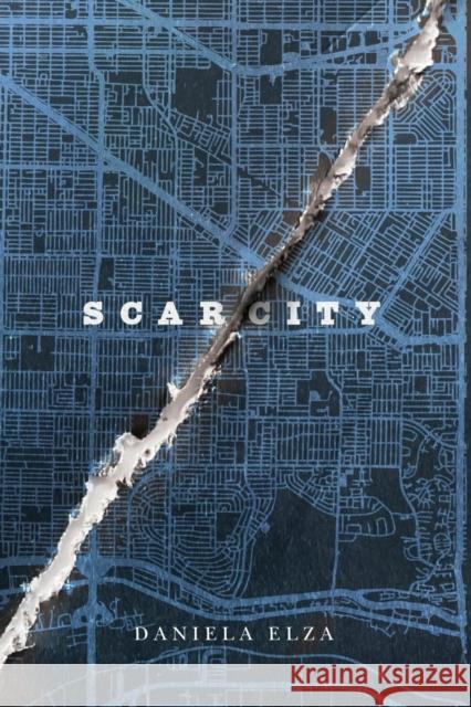 Scar/City Daniela Elza 9780228023739 McGill-Queen's University Press - książka