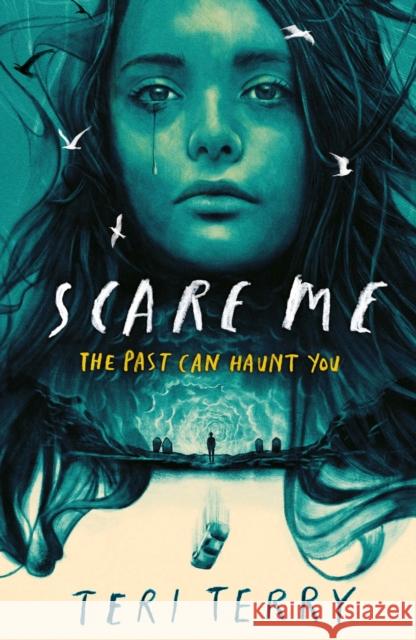 Scare Me: A darkly twisting supernatural YA thriller that will keep you guessing! Teri Terry 9781444962727 Hachette Children's Group - książka