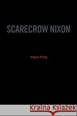 Scarecrow Nixon Angus Krieg 9781453514177 Xlibris Corporation - książka