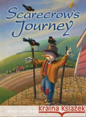 Scarecrow's Journey Timothy Lange, Timothy Lange 9780996620536 Doodle and Peck Publishing - książka