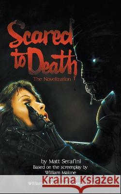 Scared to Death: The Novelization Matt Serafini   9781959205258 Encyclopocalypse Publications - książka