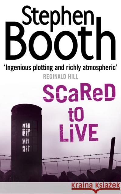 Scared to Live Stephen Booth 9780007172108 HarperCollins Publishers - książka