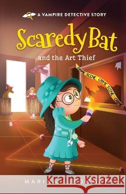 Scaredy Bat and the Art Thief: Full Color Marina J Bowman 9781950341627 Code Pineapple - książka