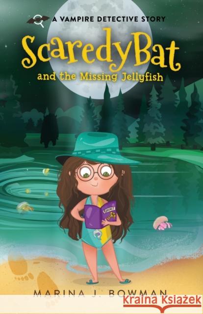 Scaredy Bat and the Missing Jellyfish: Full Color Marina J Bowman 9781950341177 Code Pineapple - książka