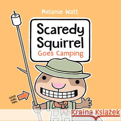 Scaredy Squirrel Goes Camping Melanie Watt 9780593307465 Random House Books for Young Readers - książka