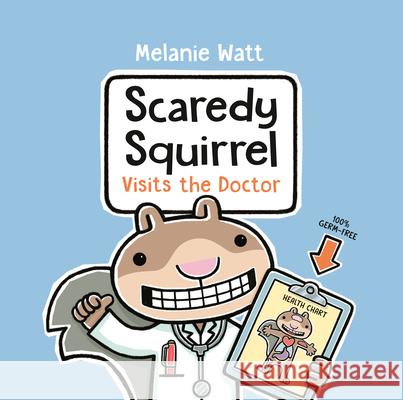 Scaredy Squirrel Visits the Doctor Melanie Watt 9780593307434 Random House Books for Young Readers - książka