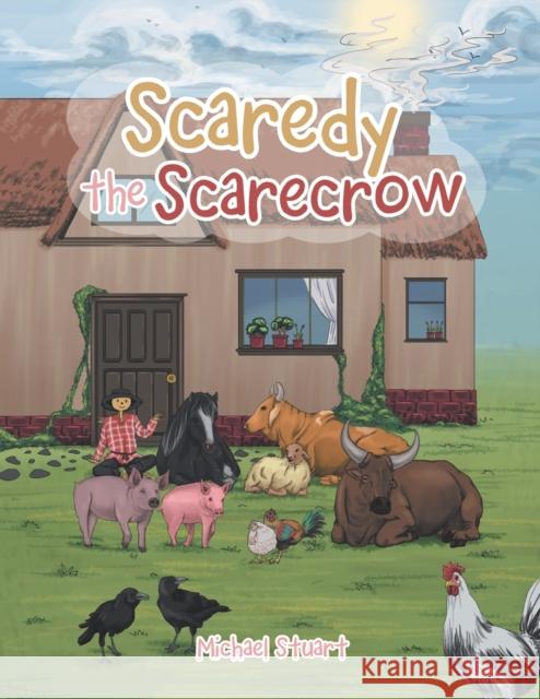 Scaredy the Scarecrow Michael Stuart 9781728390680 Authorhouse UK - książka